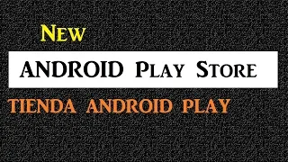 Android Play Store NEW !