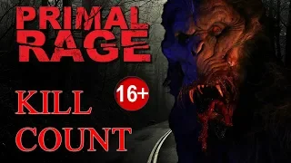 Primal Rage (2018) - Kill Count