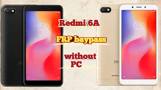 Redmi 6A frp bypass without pc