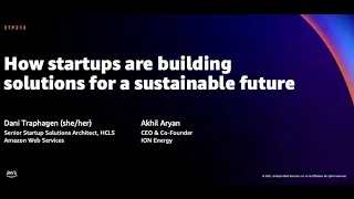 AWS re:Invent 2021 - How startups are building solutions for a sustainable future