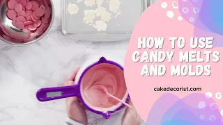 How To Use Candy Melts And Molds