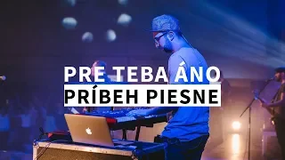 ESPÉ - Pre Teba áno | (PRÍBEH PIESNE)