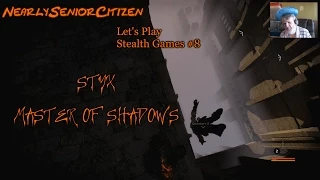 STYX - MASTER OF SHADOWS #8 : Let's Play Stealth Games #8