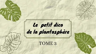 Petit dico tome 3 : c'est parti pour de nouveaux termes botaniques !!!