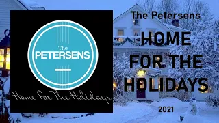 The Petersens - "Home for the Holidays (live)" [2021]