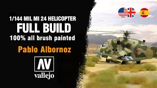 🇺🇸🇬🇧🇪🇸 How to FULL-BUILD a 1/144 MIL MI 24 HELICOPTER (100% Brush painted) by PABLO ALBORNOZ 🚁☀️