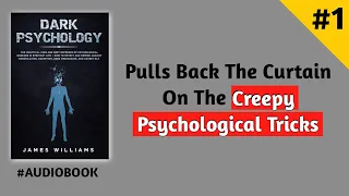 Dark Psychology Tricks To Watch Out For | Book Summary "DARK PSYCHOLOGY" By James Williams