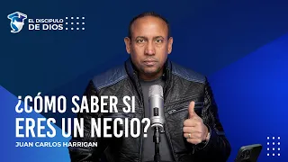 ¿CÓMO SABER SI ERES UN NECIO? @JuanCarlosHarriganOficial @eldiscipulodediosJCH