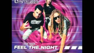 Look Twice - Feel The Night (Radio Mix)