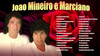 João Mineiro e Marciano |Mix Grandes Sucessos Músicas Románticas Antigas