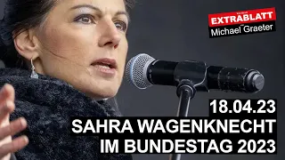EXTRABLATT - Zwanzigste Auflage: Sahra Wagenknecht im Bundestag 2023