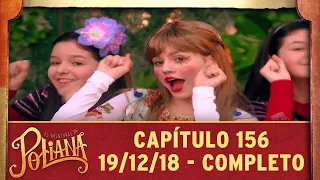 As Aventuras de Poliana | capítulo 156 - 19/12/18, completo