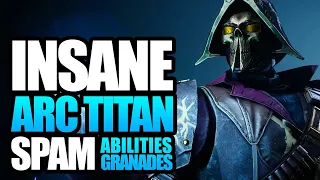 DESTINY 2 BEST ARC TITAN BUILD 3.0 spam abilities & granades