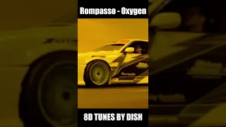 Rompasso - Oxygen (8D by DISH)(Vertical)