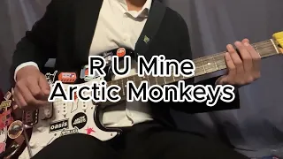 R U Mine? - Arctic Monkeys (Guitar Cover)