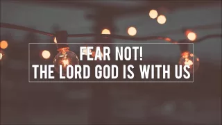 Chris Tomlin - Fear Not *Lyrics*