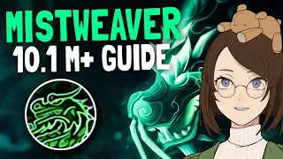 10.1 Mistweaver Monk M+ Guide
