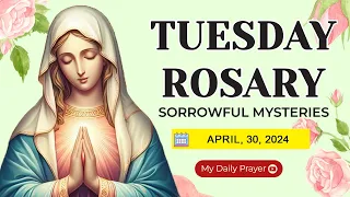 HOLY ROSARY PRAYER: SORROWFUL MYSTERIES 🟡APRIL 30 2024🌹MY DAILY PRAYER🌹PRAY FOR  ALL GOD'S BLESSINGS