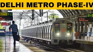 Know about Delhi Metro phase IV  || All Stations || length || latest news || details ||