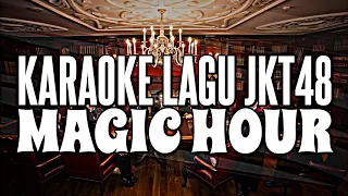 KARAOKE JKT48 - Magic Hour