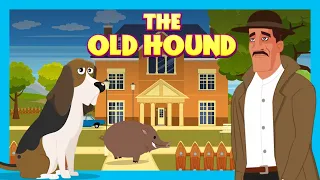 The Old Hound | New Kids Story | Tia & Tofu Storytelling | Bedtime Stories For Kids | Kids Hut