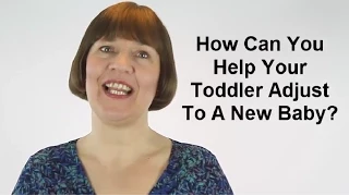 How Can You Help Your Toddler Adjust To A New Baby? (Raising Toddlers #21)