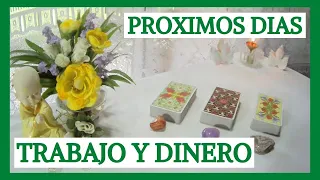 Próximos Días: TRABAJO y DINERO! Tarot Interactivo