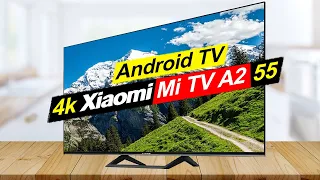 Телевизор Xiaomi Mi TV A2 55 Обзор. Плюсы и минусы