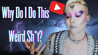 Why do I do this weird YouTube S**t?!    -  Storytime!