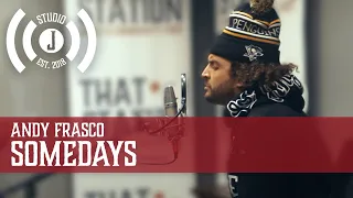 Andy Frasco, Studio J Sessions - Somedays