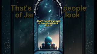 This how people of Jannah (Paradise) will look like 💙 #islam #ytshorts #youtubeshorts #jannah