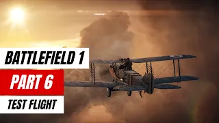 Battlefield 1 Gameplay Walkthrough Full Game [Part 6] Test Flight - No Commentary