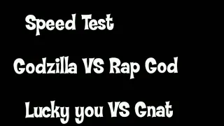 Rap God vs Lucky You vs Godzilla vs Gnat_Speed Test_(HD 1080p)