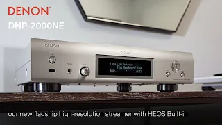 Introducing Denon's new flagship streamer DNP-2000NE