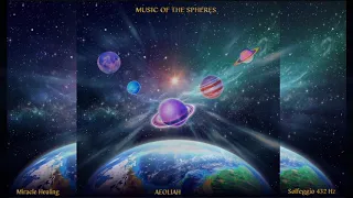 MUSIC OF THE SPHERES  HD ©Aeoliah A Celestial Healing Experience Solfeggio 432 Miracle Healing