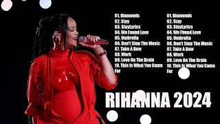 Rihanna - Rihanna Best songs Rihanna Mix Full Album - Rihanna Greatest Hits Full Album 2024