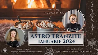Astro Tranzite Ianuarie 2024🎀 - un serial în parteneriat 🎉- Rodica Spînu și Patricia Höppner