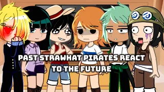 Past Strawhat Pirates React To The Future|| original || All Parts ||Itari