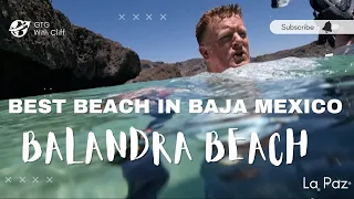 BAJA MEXICO'S BEST BEACH! PLAYA BALANDRA (LA PAZ)