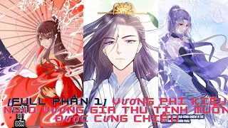 [FULL PHẦN 1]  VƯƠNG PHI KIÊU NGẠO : VƯƠNG GIA KHÓ TÍNH MUỐN ĐƯỢC CƯNG CHIỀU