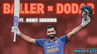 ROHIT SHARMA × BALLER × DOGAR 🥵🔥| BEST SYNC | ROHIT SHARMA STATUS | NAVAN EDITZ |