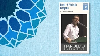 Haroldo Dias - Brasil, A pátria do Evangelho