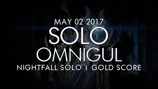 Destiny -  Solo Omnigul / Will of Crota Nightfall (Gold) -  May 2, 2017 - Weekly Nightfall Solo