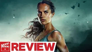 Tomb Raider Movie Review (2018)