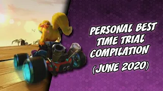 New Time Trial Personal Bests (June 2020) | Crash Team Racing: Nitro Fueled