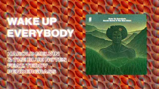 Harold Melvin & The Blue Notes - Wake Up Everybody (Official PhillySound)