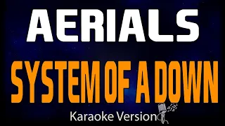 karaoke - Aerials - System Of A Down 🎤