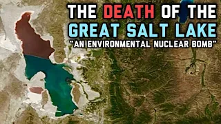 "An Environmental Nuclear Bomb" | The Death of the Great Salt Lake