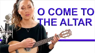 O Come to the Altar Easy Ukulele Tutorial with Play Along`