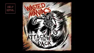 Wasted Maniacs - Attack Of The Pack (Full Album)